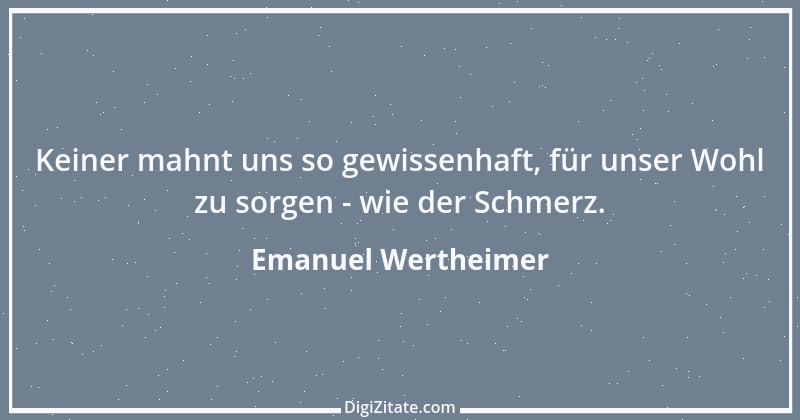 Zitat von Emanuel Wertheimer 344