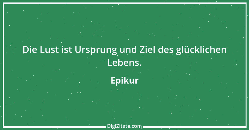 Zitat von Epikur 216