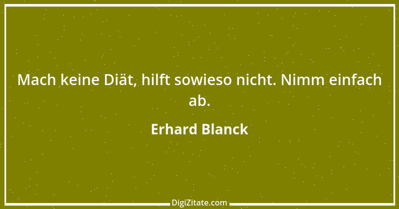 Zitat von Erhard Blanck 1824