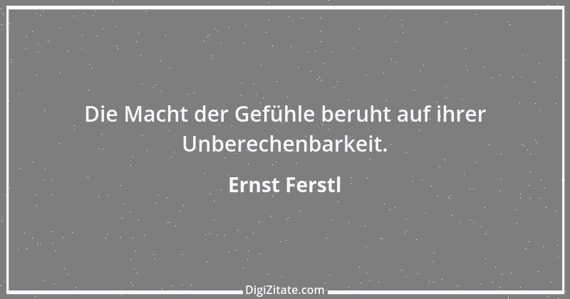 Zitat von Ernst Ferstl 710