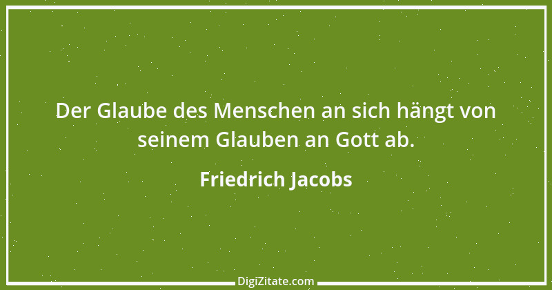 Zitat von Friedrich Jacobs 18