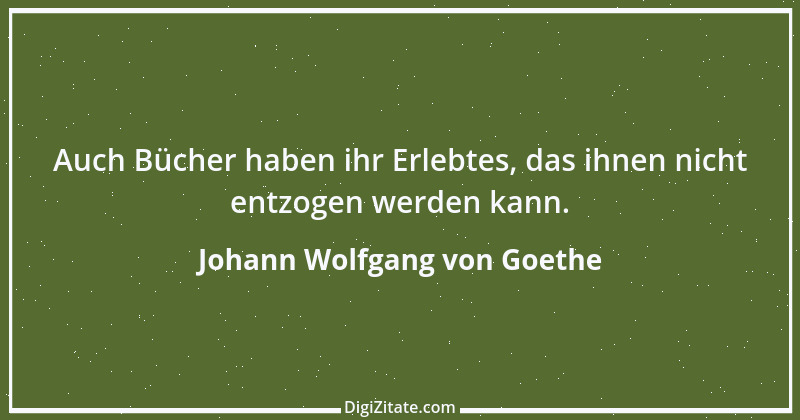 Zitat von Johann Wolfgang von Goethe 269