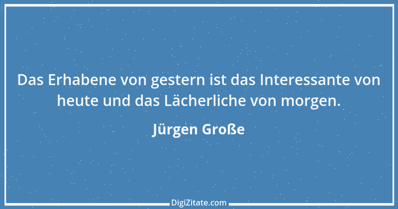 Zitat von Jürgen Große 23