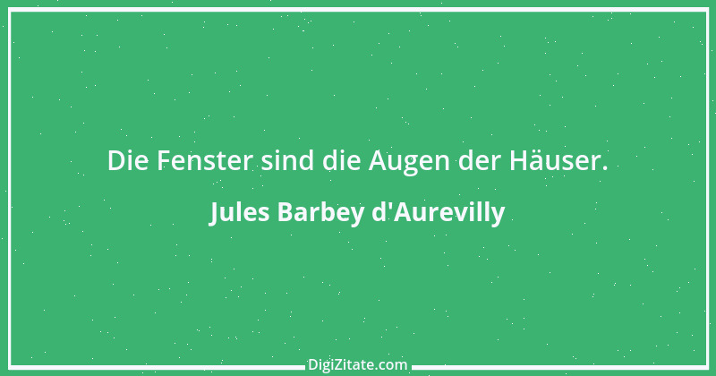 Zitat von Jules Barbey d'Aurevilly 8