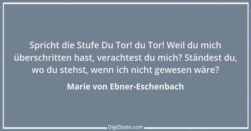 Zitat von Marie von Ebner-Eschenbach 237