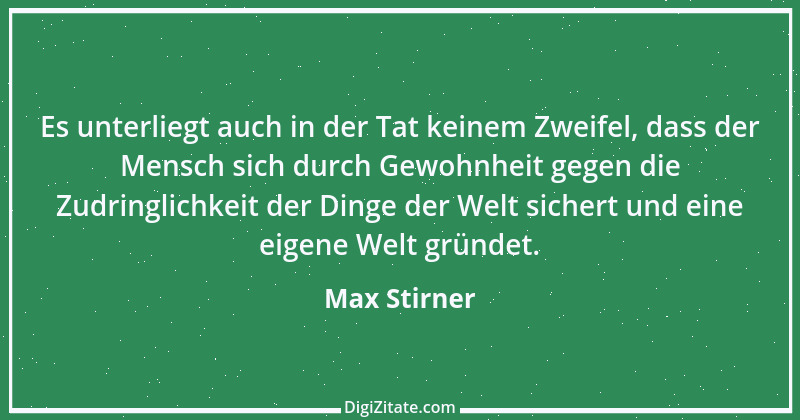 Zitat von Max Stirner 13