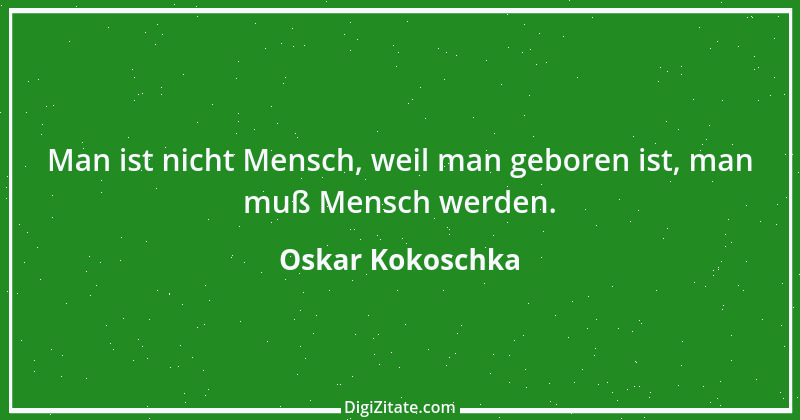 Zitat von Oskar Kokoschka 17