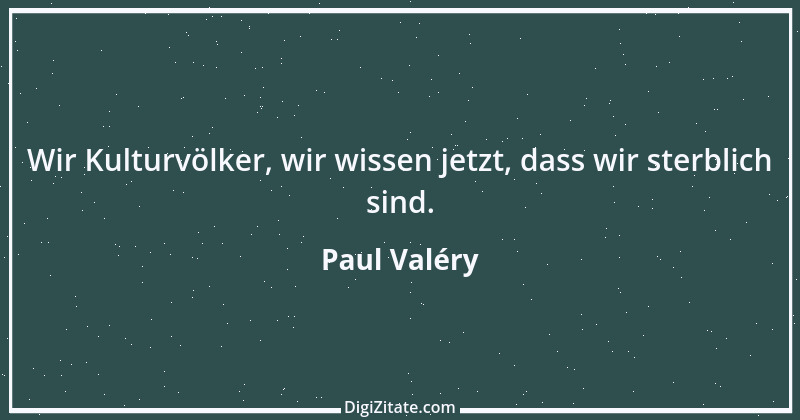 Zitat von Paul Valéry 36