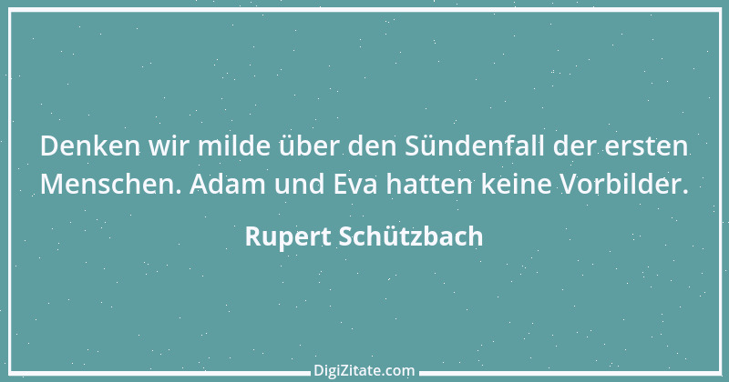 Zitat von Rupert Schützbach 172