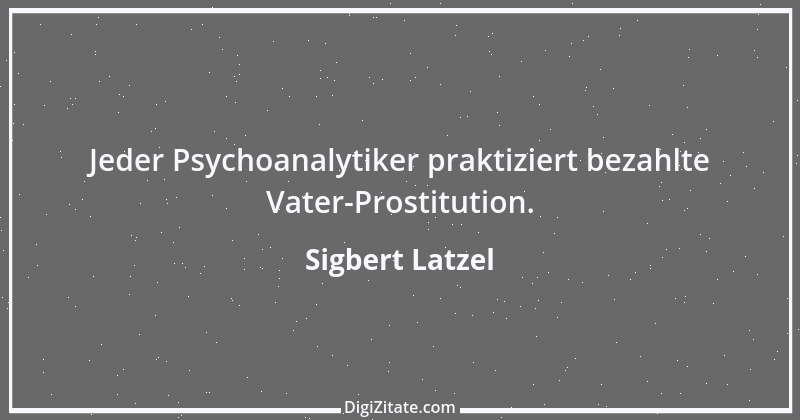 Zitat von Sigbert Latzel 178