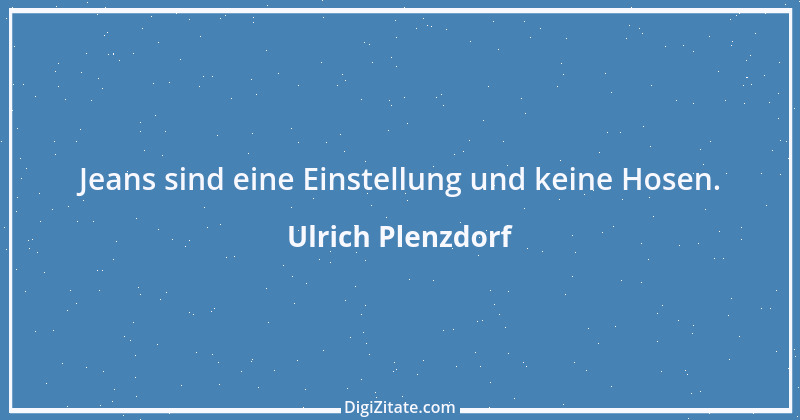 Zitat von Ulrich Plenzdorf 8