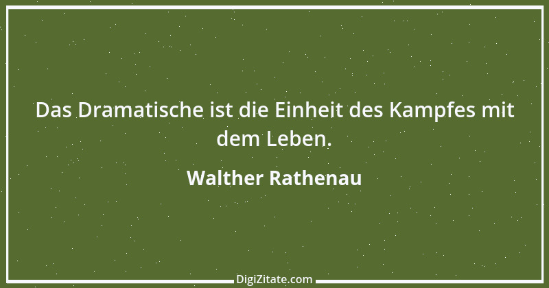 Zitat von Walther Rathenau 74