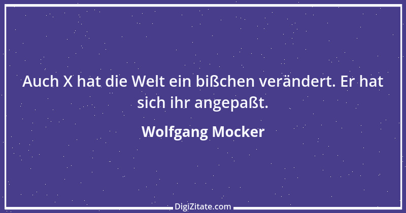 Zitat von Wolfgang Mocker 290