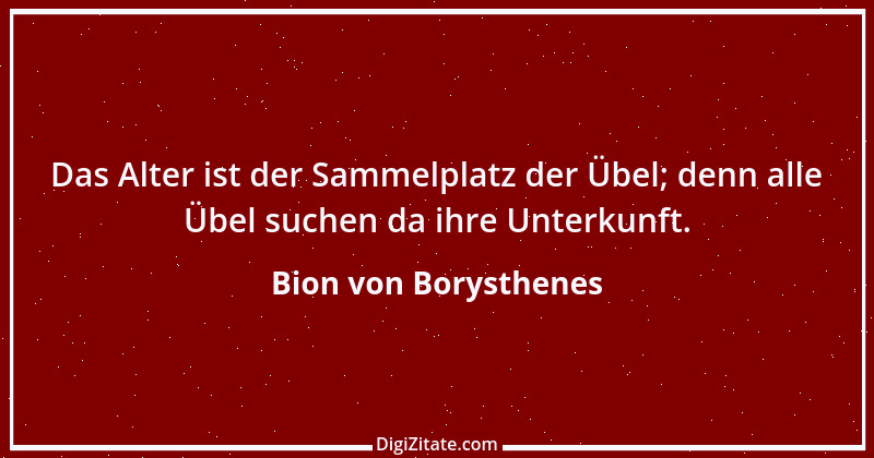 Zitat von Bion von Borysthenes 9