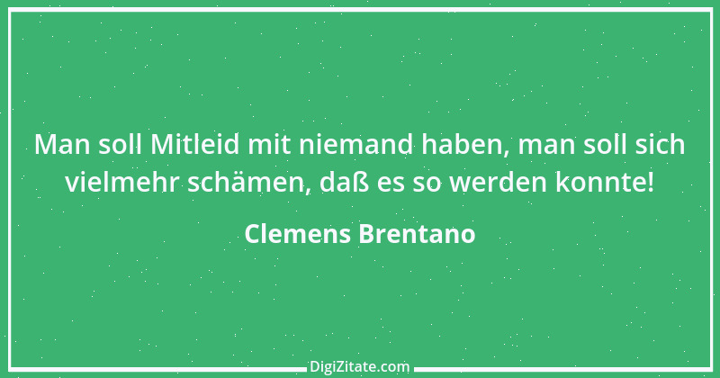 Zitat von Clemens Brentano 35