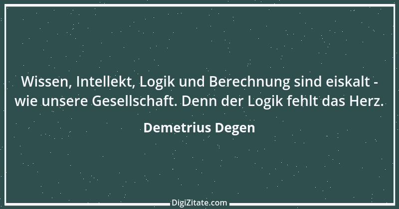 Zitat von Demetrius Degen 11