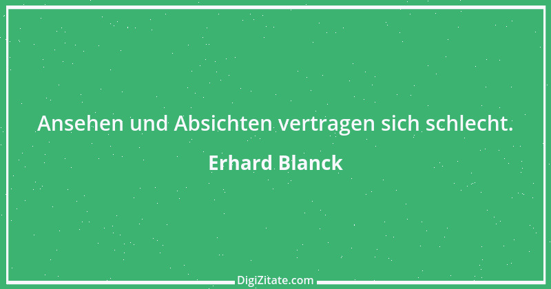 Zitat von Erhard Blanck 1825