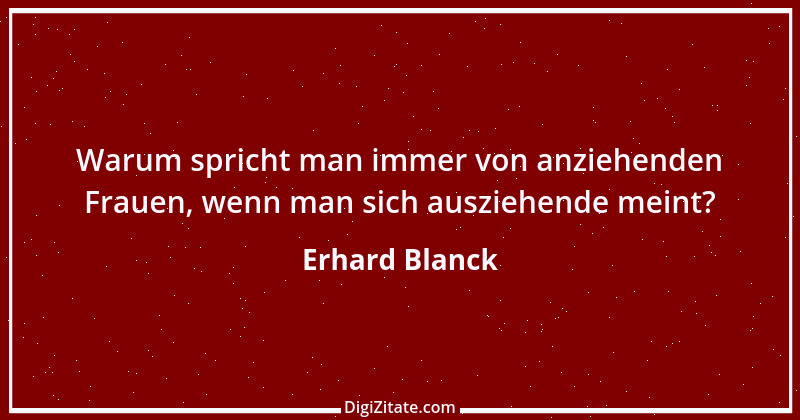 Zitat von Erhard Blanck 825