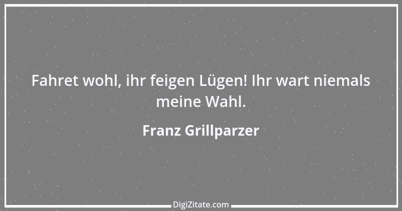 Zitat von Franz Grillparzer 116