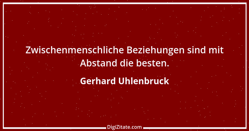 Zitat von Gerhard Uhlenbruck 90