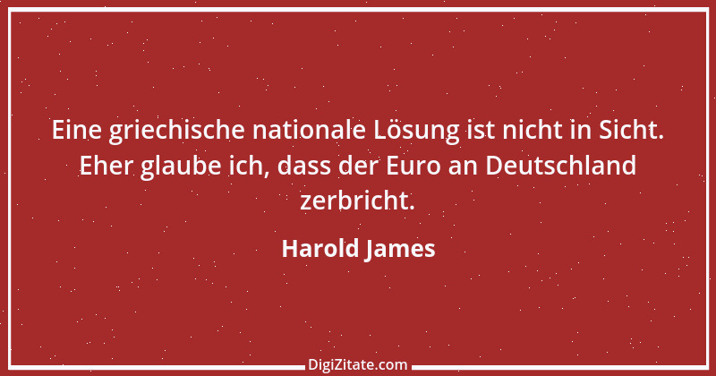 Zitat von Harold James 1