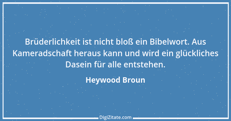 Zitat von Heywood Broun 1