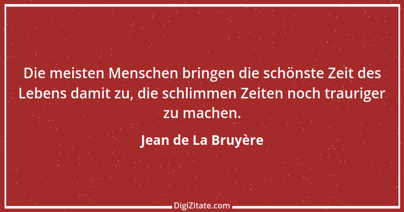 Zitat von Jean de La Bruyère 23