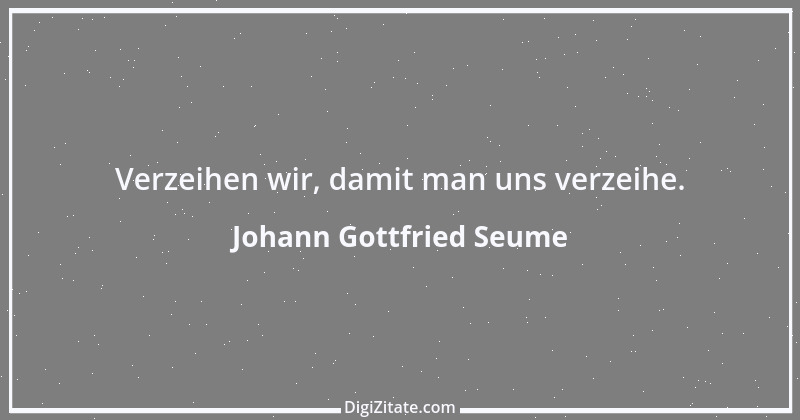 Zitat von Johann Gottfried Seume 203