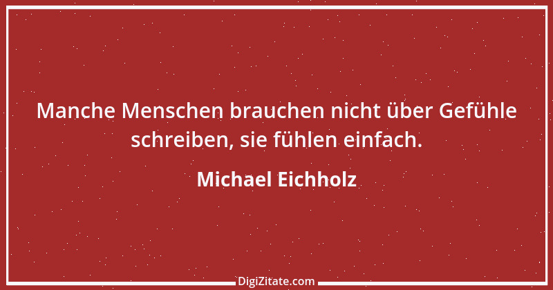 Zitat von Michael Eichholz 1