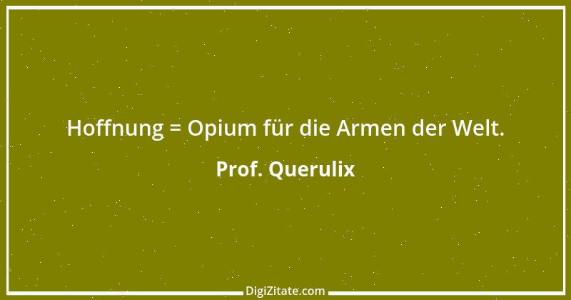 Zitat von Prof. Querulix 562