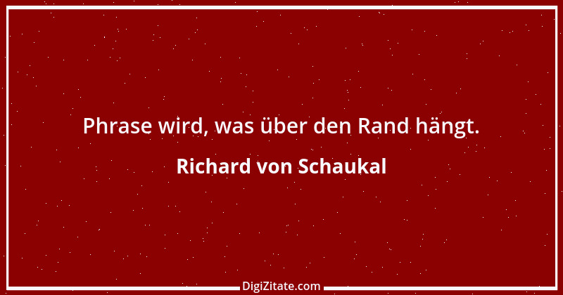 Zitat von Richard von Schaukal 17