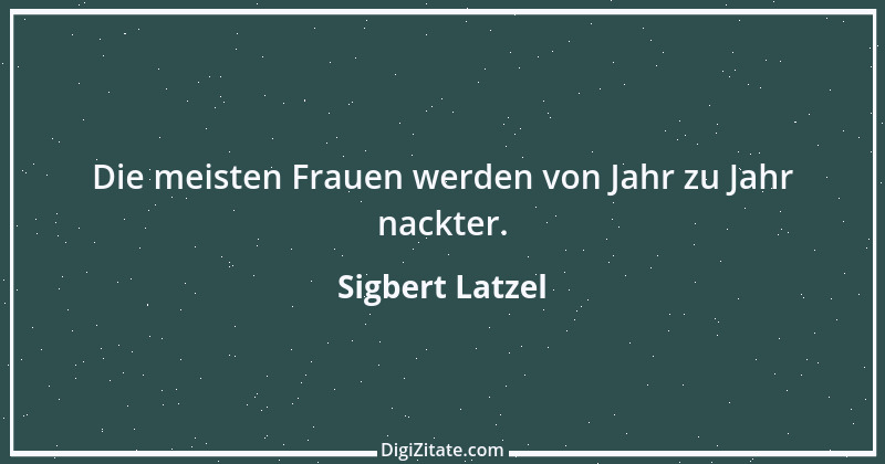 Zitat von Sigbert Latzel 179