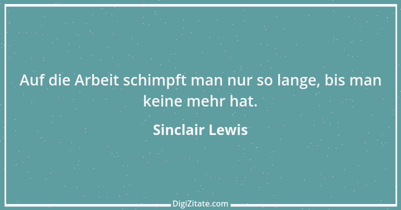 Zitat von Sinclair Lewis 2