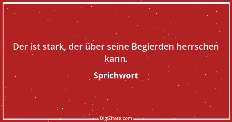 Zitat von Sprichwort 7262