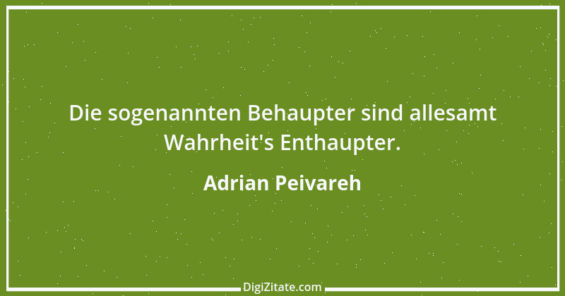 Zitat von Adrian Peivareh 60