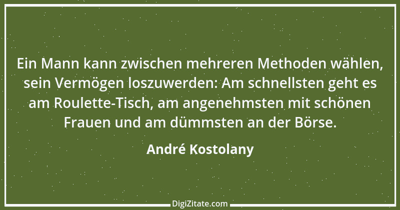 Zitat von André Kostolany 35