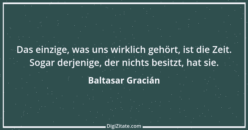 Zitat von Baltasar Gracián 76