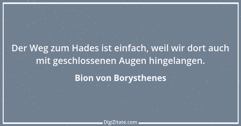 Zitat von Bion von Borysthenes 10