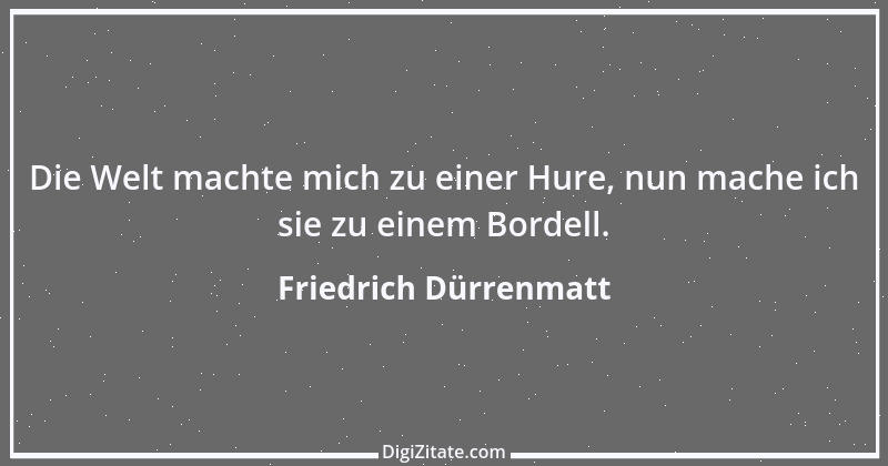 Zitat von Friedrich Dürrenmatt 34