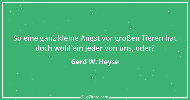 Zitat von Gerd W. Heyse 379