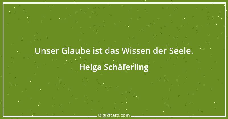 Zitat von Helga Schäferling 26