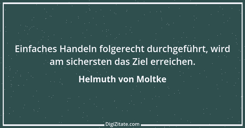 Zitat von Helmuth von Moltke 73