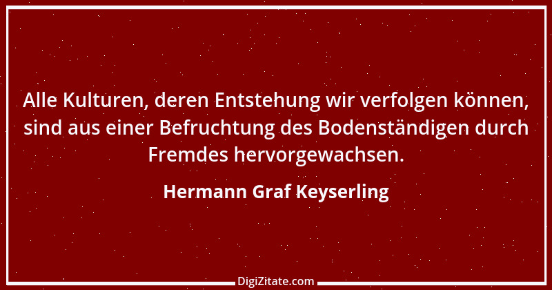 Zitat von Hermann Graf Keyserling 10