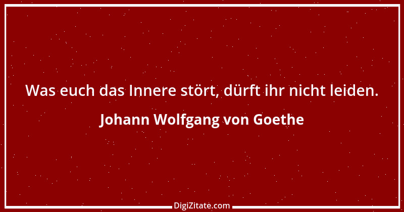 Zitat von Johann Wolfgang von Goethe 3271