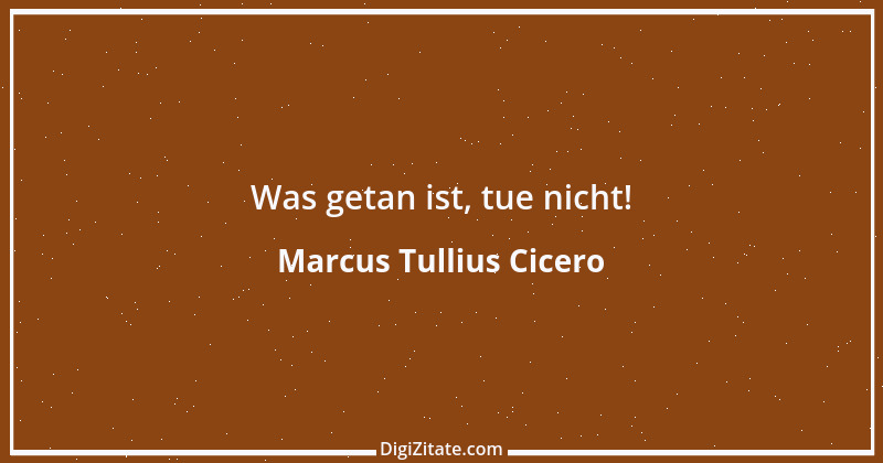 Zitat von Marcus Tullius Cicero 195