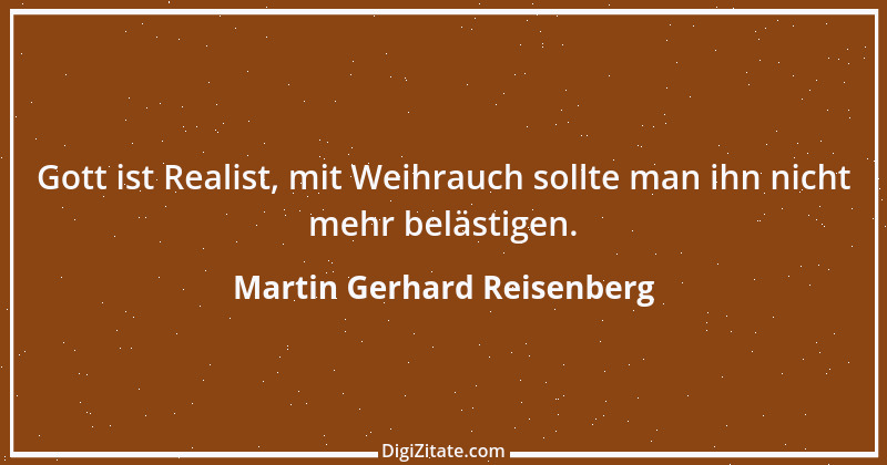 Zitat von Martin Gerhard Reisenberg 586