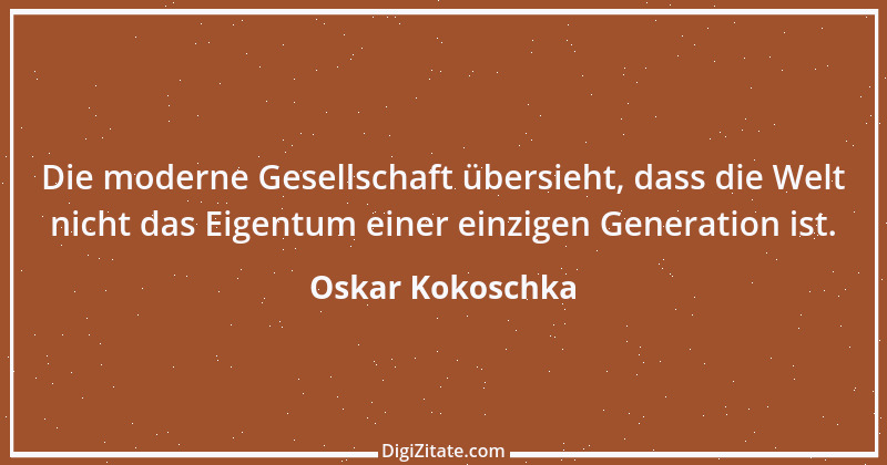 Zitat von Oskar Kokoschka 19