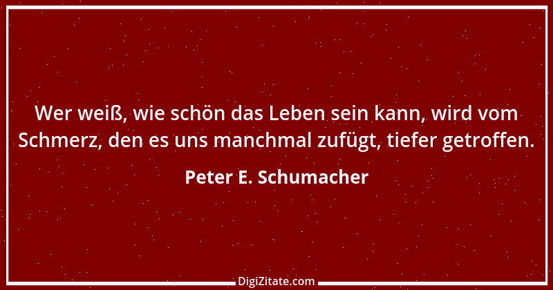 Zitat von Peter E. Schumacher 76