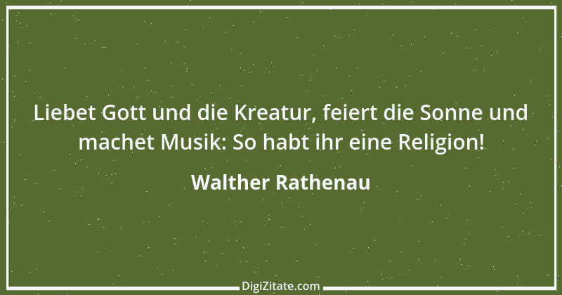 Zitat von Walther Rathenau 76