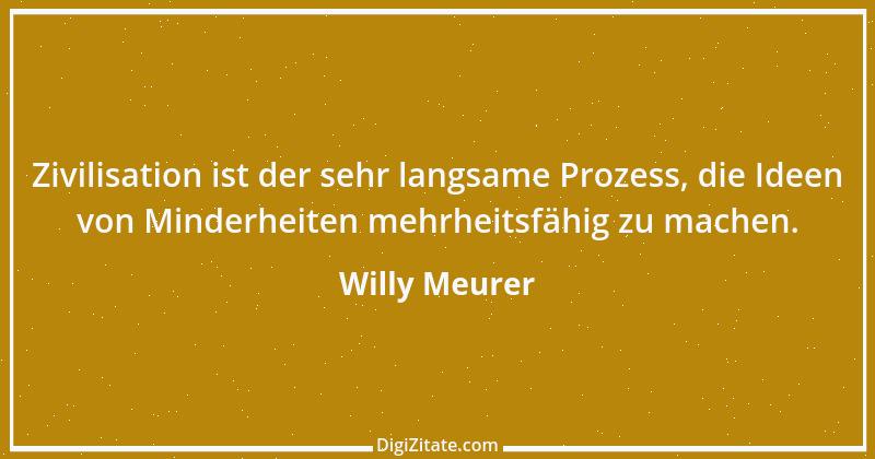 Zitat von Willy Meurer 572